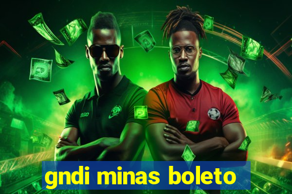 gndi minas boleto